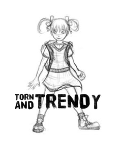 Torn and Trendy 
